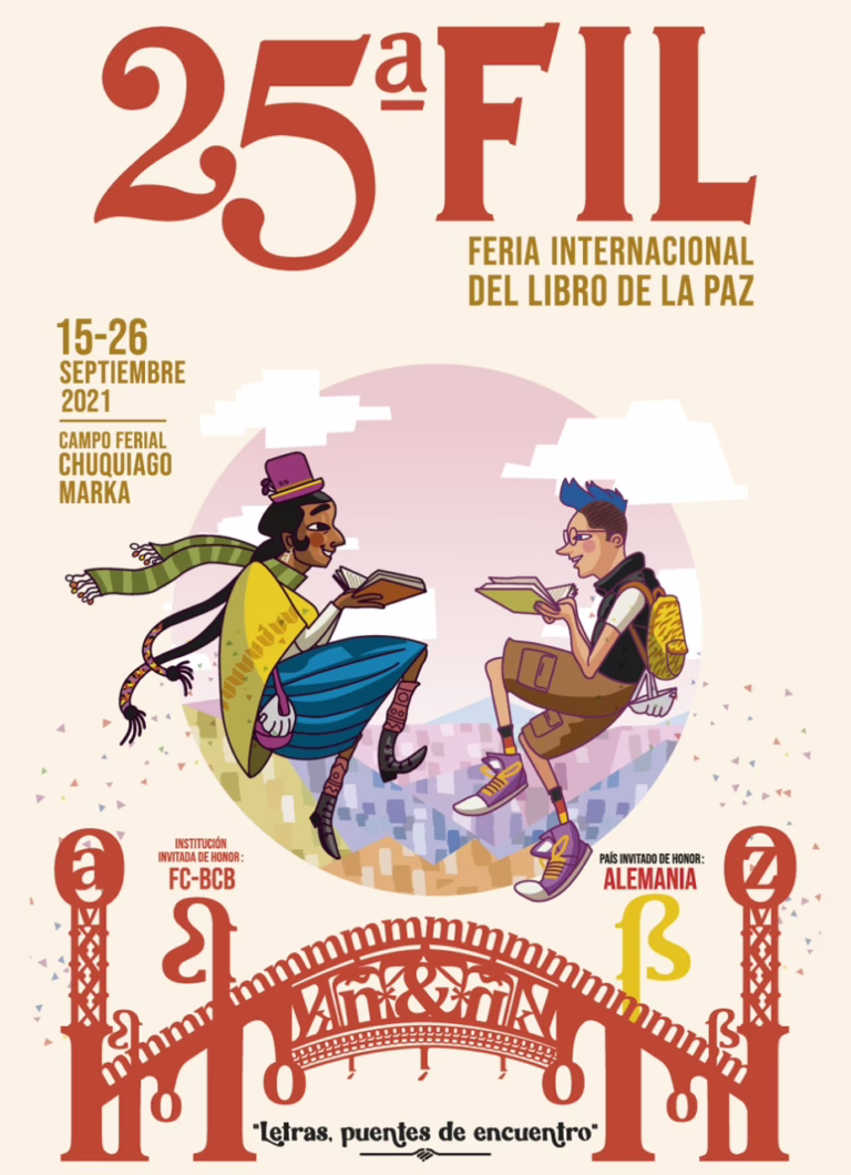 25a Feria Internacional del Libro de La Paz | 2021 | Letras, Puentes de encuentro | Alemania Pais Invitado de honor y FC - BCB Institución invitada de honor